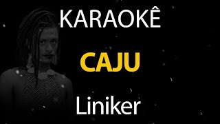 Caju  Liniker Karaokê Version [upl. by Hester]