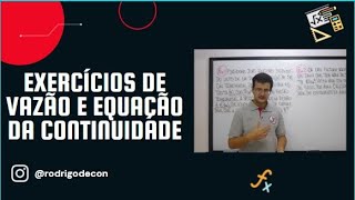 Aula 03  Exercícios de Equação da Continuidade e Vazão Volumétrica [upl. by Buxton]