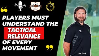 Role of GPS and Tactical Periodisation with Ian Coll [upl. by Led372]