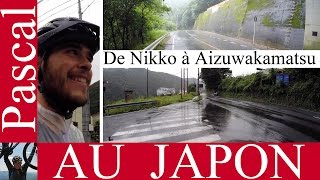 Le Japon à Vélo Jour 29 Nikko à Aizuwakamatsu [upl. by Ilarrold]