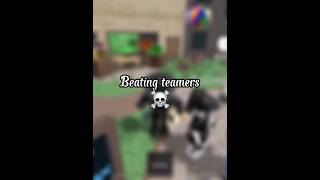 Beating Teamers ✨🔥 [upl. by Adlai]