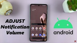 How To Change Notification Sound Volume On Android Google Pixel [upl. by Annawyt]