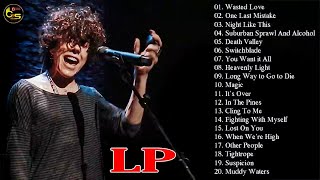 LP Greatest Hits Full Album  The Best Of LP Playlist [upl. by Acinorrev415]