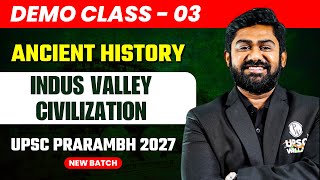 Indus Valley Civilization  Ancient History  Demo Class 3  UPSC Prarambh 2027 New Batch [upl. by Leagiba766]