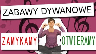 Zabawy muzyczne dla dzieci z cyklu quotZabawy dywanowequot  ZAMYKAMY OTWIERAMY [upl. by Mattias456]