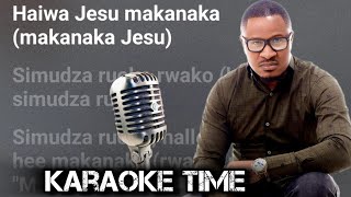 Minister Michael Mahendere  Makanaka Jesu  KARAOKE INSTRUMENTAL [upl. by Kenwood]