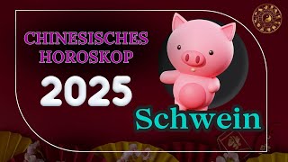 SCHWEIN 2025  CHINESISCHES JAHRESHOROSKOP FÜR 2025 [upl. by Conlon]