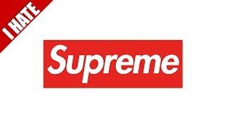 I HATE SUPREME [upl. by Tabb402]