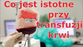 Co jest istotne przy transfuzji krwi [upl. by Nile]