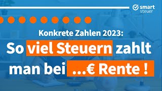 So viel Steuern zahlen Rentner bei 1100 €1300 €1500 €2000 € Rente [upl. by Lorrie]