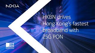 HKBN deploys 25G PON to drive growth and competitive advantage [upl. by Macmillan]