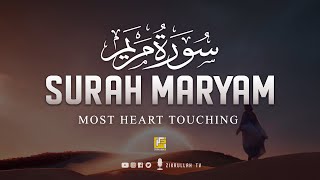 Surah Maryam Mary سورة مريم  THIS WILL TOUCH YOUR HEART إن شاء الله  Zikrullah TV [upl. by Dario]