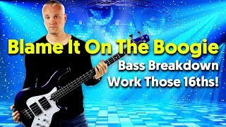 Blame It On The Boogie Bass Breakdown  Work Those 16ths [upl. by Manheim44]