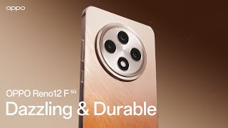 OPPO Reno12 F 5G  Dazzling amp Durable [upl. by Ainala]