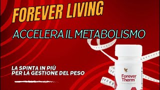 Forever Therm Come Bruciare Grassi e Accelerare il Metabolismo in Modo Naturale [upl. by Alekat]