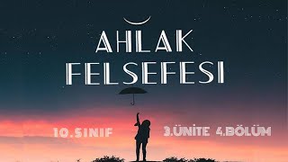 AHLAK FELSEFESİ 10SINIF 3ÜNİTE 4 BÖLÜM TYT FELSEFE  SUNUM [upl. by Ecirad]