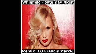 Whigfield  Saturday Night Remix DJ Francis Marcki [upl. by Elysee]