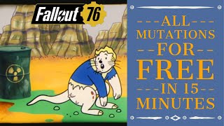 ALL Mutations for FREE in 15 minutes beginners guide  2024 still works  Fallout 76 [upl. by Calabresi640]