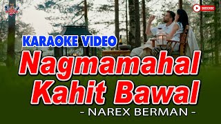 Nagmamahal Kahit Bawal  Narex Berman  KARAOKE CREATOR TV [upl. by Itteb506]