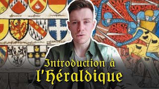 INTRODUCTION À LHÉRALDIQUE  HISTOIRE DÉFINITIONS ET RÈGLES PRINCIPALES [upl. by Lemrahc]