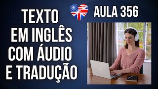 APRENDA INGLÊS COM LEITURA GUIADA  TEXTO EM INGLÊS COM ÁUDIO E TRADUÇÃO AULA 356 [upl. by Yentuoc700]