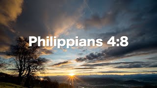 Think On These Things  Philippians 48  Inspiring Scripture [upl. by Legra]