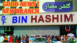 Bin Hashim new branch grand opening 31124 GulshaneMaymar Karachi information vlog [upl. by Harmonia]