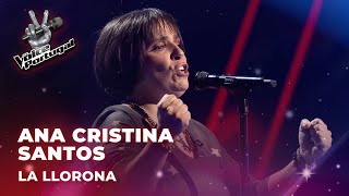 Ana Cristina Santos  ​​​quotLa LLoronaquot  Provas Cegas  The Voice Portugal 2023 [upl. by Amaj]