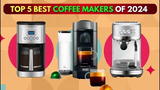 The Ultimate Coffee Experience Best Coffee Makers 2024 [upl. by Endres619]