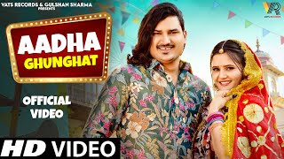 Aadha GhunghatOfficial Video Amit Saini RohtakiyaAnjali Raghav New Haryanvi Songs Haryanavi 2024 [upl. by Inman952]