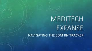 Meditech Expanse RN EDM Tracker overview [upl. by Santiago]