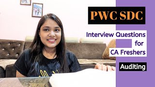 CA Freshers Interview Questions for External Audit Profile  PWC SDC Big 4 ICAI Campus Interview [upl. by Tabb]