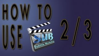 How to use subtitle workshop 23 English HD [upl. by Moguel127]