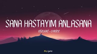 Derya Uluğ ft Asil Gök  Sana Hastayım Anlasana  Sözleri  Lyrics 🎶 [upl. by Darrel110]