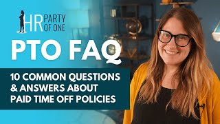 PTO FAQ 10 Common Questions and Answers About Paid Time Off Policies [upl. by Eivol]