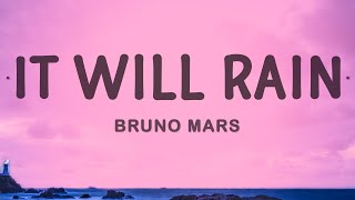 Bruno Mars  It Will Rain [upl. by Leban905]