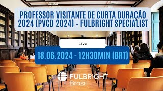 Professor Visitante de Curta Duração 2024 PVCD 2024 – Fulbright Specialist  Fulbright Brasil [upl. by Edgerton]