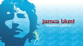 James Blunt  Wisemen Demo Official Visualiser [upl. by Efal346]