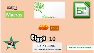 MACROS in LibreOffice Calc Class 10 IT 402  Libre Office Calc MACROS IT 402 [upl. by Nilpik]