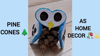 How to make a Cute Decor using Pine Cones 💫✂️ [upl. by Ailyt]