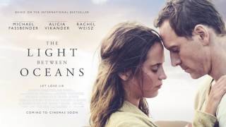 Soundtrack The Light Between Oceans Theme Song  Musique film Une vie entre deux océans [upl. by Otha]