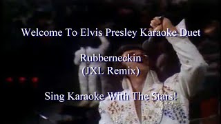 Elvis Presley Rubberneckin JXL Remix Karaoke Duet [upl. by Rockel361]