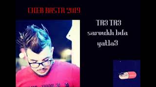 Cheb Basta 2019 Ta3 Ta3 Saroukh Bda Yatla3 [upl. by Broddie]