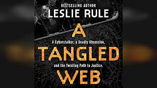 Review A Tangled Web A Cyberstalker a Deadly Obsession and the Twisting  by Leslie Rule [upl. by Eldreeda359]