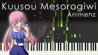 Kuusou Mesorogiwi  Mirai Nikki OP1  Animenz Piano Transcription [upl. by Eimac]