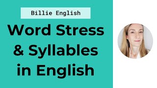 Word Stress amp Syllables in English  Better Pronunciation [upl. by Kayla]