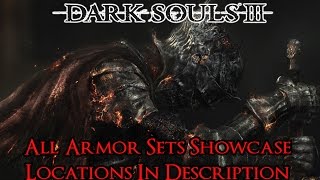 Dark Souls 3  All Armor Sets Showcase Armor Locations In The Description [upl. by Hak]