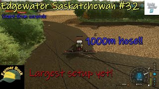 Thats a lot of hose  Edgewater Saskatchewan  FS22  Start from scratch  Ep32 [upl. by Zug540]