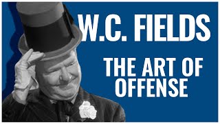 WC Fields  The Art of Offense  A DocuMini [upl. by Nyladnek]