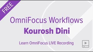 OmniFocus 3 Workflows with Kourosh Dini [upl. by Woehick]